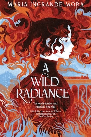 cover of A Wild Radiance by Maria Ingrande Mora