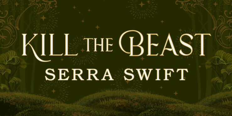 Banner for a series of excerpts from Kill the Beast by Serra Swift