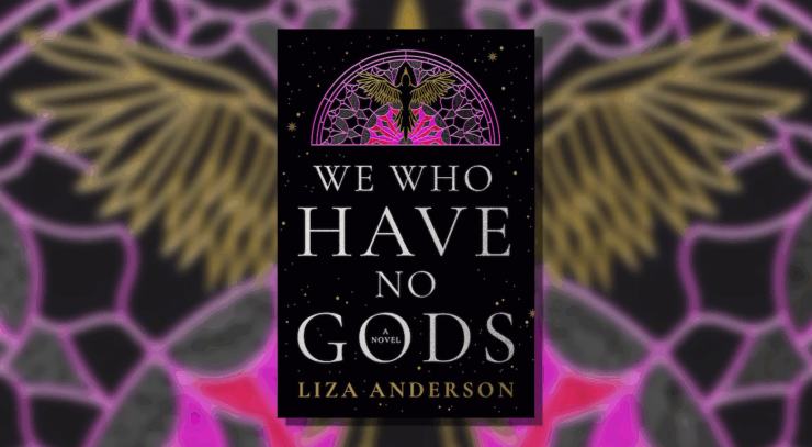 Cover of We Who Have No Gods by Liza Anderson.